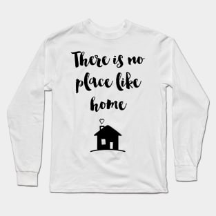 No place like Home Long Sleeve T-Shirt